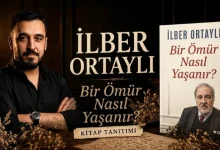 Bir Ömür Nasıl Yaşanır?